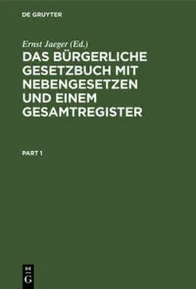 Jaeger |  Das bürgerliche Gesetzbuch mit Nebengesetzen und einem Gesamtregister | Buch |  Sack Fachmedien