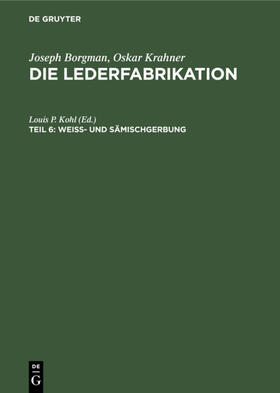 Kohl | Weiss- und Sämischgerbung | Buch | 978-3-11-233195-8 | sack.de