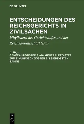 Weyn |  Generalregister zum einundsechzigsten bis siebzigsten Bande | Buch |  Sack Fachmedien