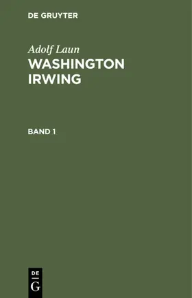 Laun | Adolf Laun: Washington Irwing. Band 1 | E-Book | www.sack.de