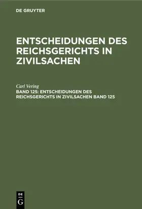  Entscheidungen des Reichsgerichts in Zivilsachen. Band 125 | eBook | Sack Fachmedien