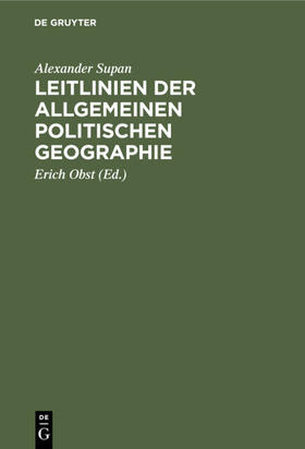 Supan / Obst | Leitlinien der allgemeinen politischen Geographie | E-Book | sack.de