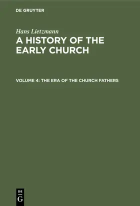 Lietzmann |  The Era of the Church Fathers | Buch |  Sack Fachmedien