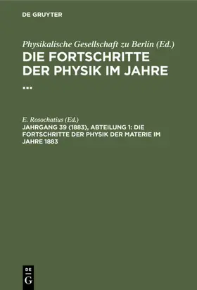 Rosochatius |  Die Fortschritte der Physik der Materie im Jahre 1883 | eBook | Sack Fachmedien
