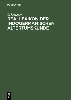 Schrader |  Reallexikon der indogermanischen Altertumskunde | eBook | Sack Fachmedien