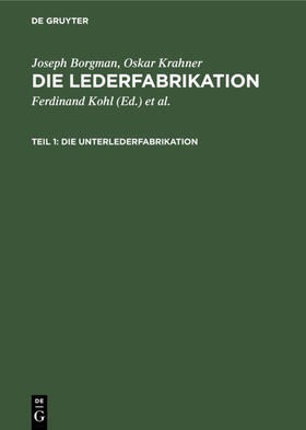 Kohl / Borgman / Krahner |  Die Unterlederfabrikation | eBook | Sack Fachmedien