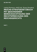 Ebermayer / Rosenberg / Lobe |  Reichs-Strafgesetzbuch mit besonderer Berücksichtigung der Rechtsprechung des Reichsgerichts | Buch |  Sack Fachmedien