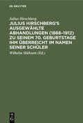 Hirschberg / Mühsam |  Julius Hirschberg¿s Ausgewählte Abhandlungen (1868¿1912) zu seinem 70. Geburtstage ihm überreicht im Namen seiner Schüler | Buch |  Sack Fachmedien