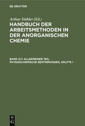 Stähler | Allgemeiner Teil. Physikochemische Bestimmungen, Hälfte 1 | Buch | 978-3-11-234005-9 | sack.de