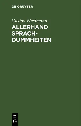 Wustmann |  Allerhand Sprachdummheiten | Buch |  Sack Fachmedien