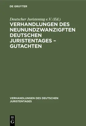 Verhandlungen des Neunundzwanzigften Deutschen Juristentages – Gutachten | E-Book | www.sack.de