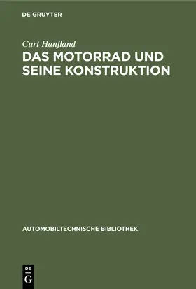 Hanfland |  Das Motorrad und seine Konstruktion | Buch |  Sack Fachmedien