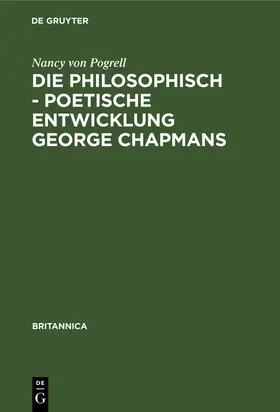 Pogrell |  Die philosophisch - poetische Entwicklung George Chapmans | Buch |  Sack Fachmedien