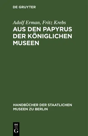 Krebs / Erman |  Aus den Papyrus der Königlichen Museen | Buch |  Sack Fachmedien