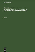 Richter |  Kurt Richter: Schack-kavalkad. Del 1 | Buch |  Sack Fachmedien