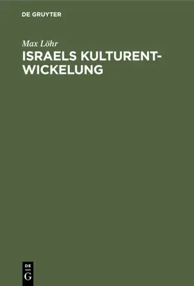 Löhr |  Israels Kulturentwickelung | eBook | Sack Fachmedien