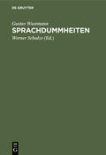 Wustmann / Schulze |  Sprachdummheiten | eBook | Sack Fachmedien