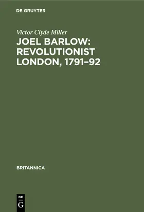 Miller |  Joel Barlow: Revolutionist London, 1791-92 | Buch |  Sack Fachmedien