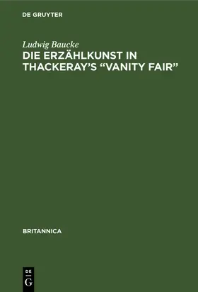 Baucke |  Die Erzählkunst in Thackeray's "Vanity Fair" | Buch |  Sack Fachmedien