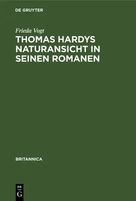 Vogt |  Thomas Hardys Naturansicht in seinen Romanen | Buch |  Sack Fachmedien