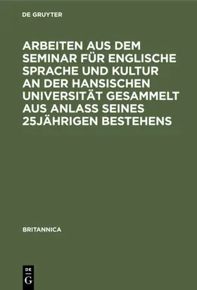  Arbeiten aus dem Seminar für englische Sprache und Kultur an der Hansischen Universität gesammelt aus Anlaß seines 25jährigen Bestehens | eBook | Sack Fachmedien