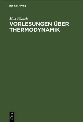 Planck | Vorlesungen über Thermodynamik | E-Book | www.sack.de