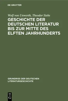 Unwerth / Siebs |  Geschichte der deutschen Literatur bis zur Mitte des elften Jahrhunderts | eBook | Sack Fachmedien