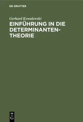 Kowalewski |  Einführung in die Determinantentheorie | Buch |  Sack Fachmedien