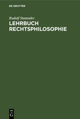 Stammler |  Lehrbuch Rechtsphilosophie | eBook | Sack Fachmedien