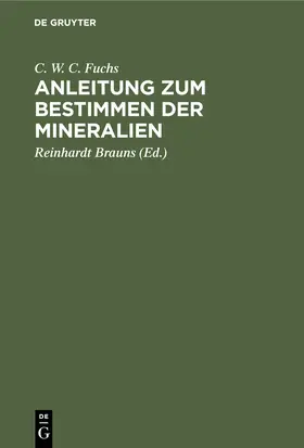 Fuchs / Brauns |  Anleitung zum Bestimmen der Mineralien | eBook | Sack Fachmedien