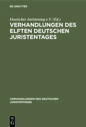 [unknown] | Verhandlungen des Elften Deutschen Juristentages | E-Book | www.sack.de