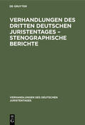  Verhandlungen des Dritten Deutschen Juristentages – Stenographische Berichte | eBook | Sack Fachmedien