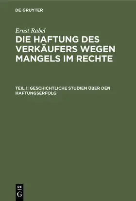 Rabel | Geschichtliche Studien über den Haftungserfolg | Buch | 978-3-11-234367-8 | www.sack.de