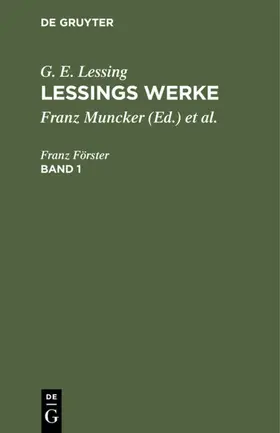 Muncker / Lessing / Goedecke | G. E. Lessing: Lessings Werke. Band 1 | E-Book | www.sack.de