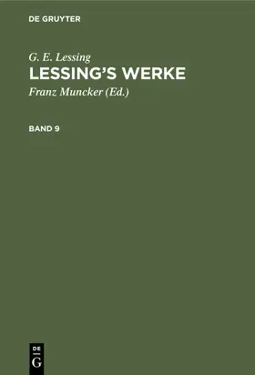 Muncker / Lessing |  G. E. Lessing: Lessing’s Werke. Band 9 | eBook | Sack Fachmedien