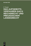 Daude |  Das Aufgebotsverfahren nach Reichsrecht und Preußischem Landesrecht | Buch |  Sack Fachmedien