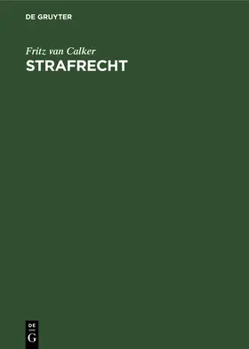 Calker | Strafrecht | Buch | 978-3-11-234639-6 | www.sack.de