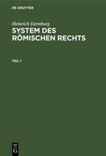 Dernburg |  Heinrich Dernburg: System des Römischen Rechts. Teil 1 | eBook | Sack Fachmedien