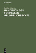 Foerster |  Handbuch des formellen Grundbuchrechts | eBook | Sack Fachmedien