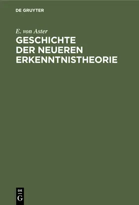 Aster |  Geschichte der Neueren Erkenntnistheorie | Buch |  Sack Fachmedien