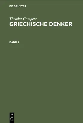 Gomperz | Theodor Gomperz: Griechische Denker. Band 2 | E-Book | sack.de