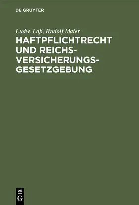 Maier / Laß |  Haftpflichtrecht und Reichs-Versicherungsgesetzgebung | Buch |  Sack Fachmedien
