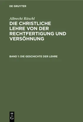 Ritschl |  Die Geschichte der Lehre | eBook | Sack Fachmedien
