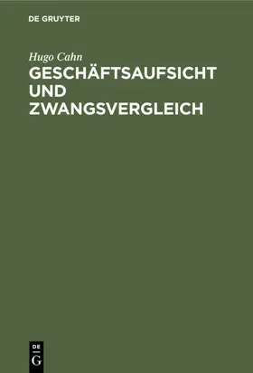 Cahn |  Geschäftsaufsicht und Zwangsvergleich | eBook | Sack Fachmedien