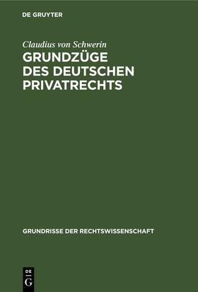 Schwerin |  Grundzüge des deutschen Privatrechts | Buch |  Sack Fachmedien