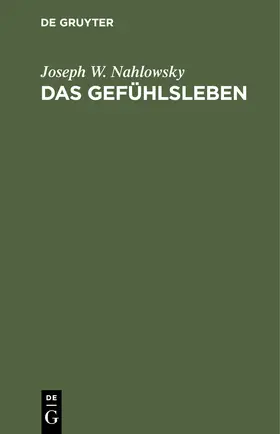 Nahlowsky |  Das Gefühlsleben | Buch |  Sack Fachmedien