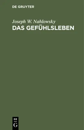 Nahlowsky |  Das Gefühlsleben | eBook | Sack Fachmedien