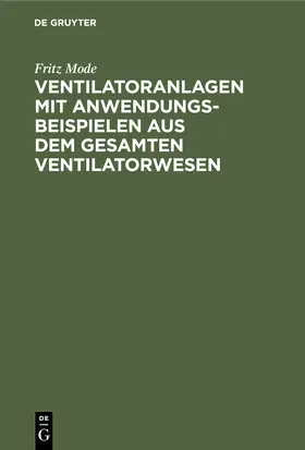 Mode |  Ventilatoranlagen mit Anwendungsbeispielen aus dem gesamten Ventilatorwesen | Buch |  Sack Fachmedien