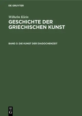 Klein |  Die Kunst der Diadochenzeit | eBook | Sack Fachmedien