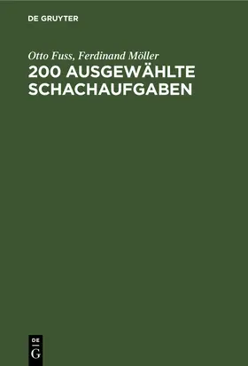 Fuss / Möller | 200 Ausgewählte Schachaufgaben | E-Book | www.sack.de